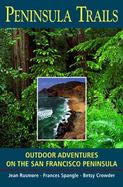 Peninsula Trails Outdoor Adventures on the San Francisco Peninsula cover