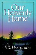 Our Heavenly Home cover