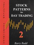Stock Patterns for Day Trading Advanced Techniques (volume2) cover