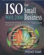 Iso 9001:2000 for Small Business Implementing Process-Approach Quality Management cover