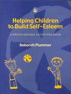 Helping Children to Build Self-Esteem A Photocopiable Activities Book cover
