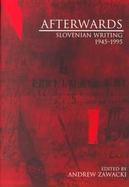 Afterwards Slovenian Writing 1945-1995 cover