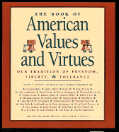 The Book of American Values and Virtues Our Tradition of Freedom, Liberty & Tolerance cover