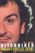 Hitchhiker A Biography of Douglas Adams cover