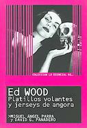 Ed Wood Platillos Volantes y Jerseys de Angora / Flying Saucers and Angora Jerseys cover