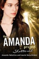 The Amanda Project: Book 3: Shattered cover