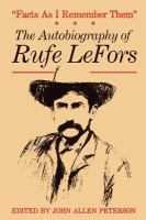 Facts as I Remember Them: The Autobiography of Rufe Lefors: M. K. Brown Range Life: Number 16 cover
