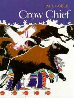 Crow Chief: A Plains Indian Story cover