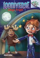 Looniverse #4: Stage Fright (a Branches Book) - Library Edition cover