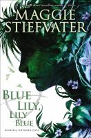 Blue Lily, Lily Blue (the Raven Cycle, Book 3) (Unabridged Edition) cover
