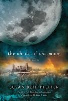 The Shade of the Moon : Life As We Knew It Series, Book 4 cover