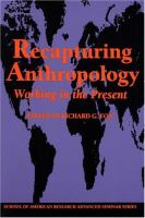 Recapturing Anthropology Working in the Present cover
