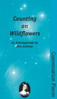 Counting on Wildflowers : Volume 4 in the Conversation Pieces series: an Entanglement cover