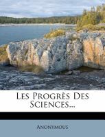 Les Progrès des Sciences... cover