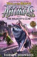 The Wildcat's Claw (Spirit Animals: Fall of the Beasts, Book 6) cover