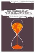 The Contemporary Post-Apocalyptic Novel : Critical Temporalities and the End Times cover