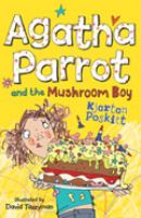 Agatha Parrot and the Mushroom Boy cover