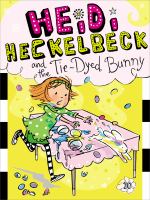 Heidi Heckelbeck and the Tie-Dyed Bunny cover