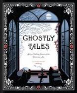 Ghostly Tales : Spine-Chilling Stories of the Victorian Age cover