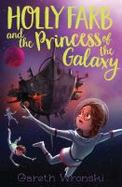Holly Farb and the Princess of the Galaxy cover