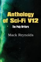 Anthology of Sci-Fi V12, the Pulp Writers - Mack Renolds cover