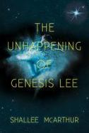 The Unhappening of Genesis Lee cover
