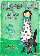 Clover Twig and the Magical Cottage cover