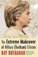 Extreme Makeover of Hillary Rodham Clinton cover