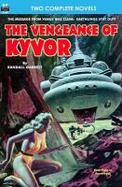 Vengeance of Kyvor, the, and at the Earth's Core cover