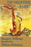 The Velveteen Rabbit : Or, How Toys Became Real cover