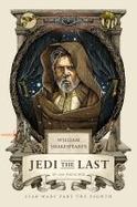 William Shakespeare's Jedi the Last : Star Wars Part the Eighth cover