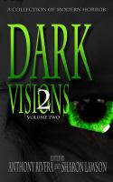Dark Visions : A Collection of Modern Horror Volume Two cover