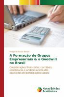 A Formacao de Grupos Empresariais and o Goodwill No Brasil cover