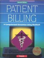 Patient Billing A Computerized Simulation Using Medisoft/Book and Disk cover