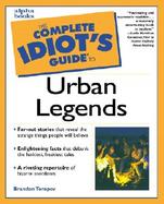 The Complete Idiot's Guide to Urban Legends cover