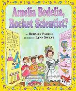 Amelia Bedelia, Rocket Scientist? cover