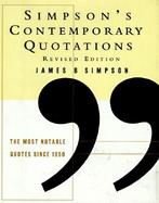 Simpson's Contemporary Quotations Revised Edition: Most Notable Quotes from 1950 to the Present, the cover
