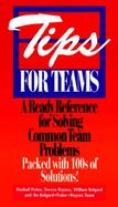 Tips for Teams A Ready Reference for Solving Common Team Problems cover