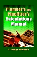 Plumber's and Pipe Fitter's Calculations Manual cover