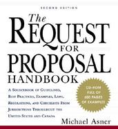 The Request for Proposal Handbook: A Sourcebook of Guidelines , Best Practices, Examples, Laws, Regulations, and Checklists from Jurisdictions Through cover