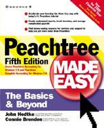 Peachtree Made Easy: The Basics & Beyond! cover