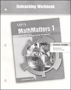 MathMatters 1: An Integrated Program, Reteaching Workbook cover