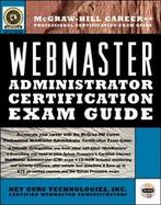 Webmaster Administrator Certification Exam Guide with CDROM cover