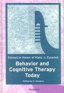 Behavior and Cognitive Therapy Today Essays in Honor of Hans J. Eysenck cover