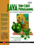 Java Thin-Client Programming for the Network Computing Environment cover