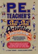 P.E. Teacher's Skill-By-Skill Activities Program Success-Oriented Sports Experience for Grades K-8 cover