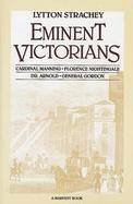 Eminent Victorians: Cardinal Manning, Florence Nightingale, Dr. Arnold, General Gordon cover