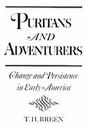 Puritans and Adventurers Change and Persistence in Early America cover