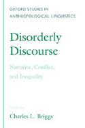 Disorderly Discourse Narrative, Conflict, & Inequality cover