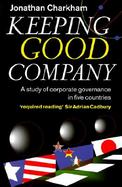 Keeping Good Company: A Study of Corporate Governance in 5 Countries cover